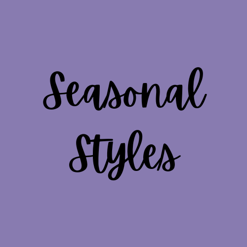seasonal styles
